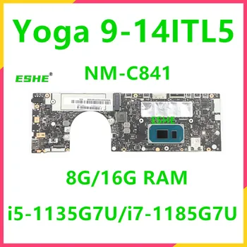 GYGB0 NM-C841 Для Lenovo IdeaPad Yoga 9-14ITL5 Материнская плата ноутбука 5B20Z26723 5B20Z26724 С процессором I5-1135G7U I7-1185G7U 8G 16G RAM